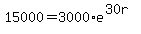 15000+=+3000%2Ae%5E%2830r%29