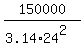150000%2F%283.14%2A24%5E2%29