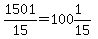 1501%2F15=100%261%2F15