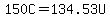 150C=134.53U