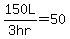 150L%2F%223+hr%22=+50