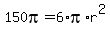 150pi+=+6%2Api%2Ar%5E2