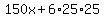 150x%2B6%2A25%2A25