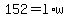 152+=+l%2Aw