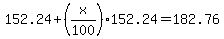 152.24%2B%28x%2F100%29152.24=182.76