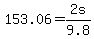 153.06+=+2s%2F9.8