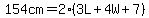 154cm=2%283L%2B4W%2B7%29
