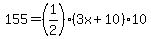 155=%281%2F2%29%2A%283x%2B10%29%2A10