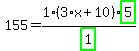 155=1%2Fhighlight_green%28+1+%29%2A%283%2Ax%2B10%29%2Ahighlight_green%28+5+%29