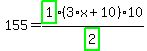 155=highlight_green%28+1+%29%2Fhighlight_green%28+2+%29%2A%283%2Ax%2B10%29%2A10