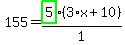 155=highlight_green%28+5+%29%2F1%2A%283%2Ax%2B10%29