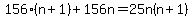 156%28n%2B1%29%2B156n=25n%28n%2B1%29