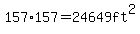 157%2A157+=+24649+ft%5E2