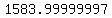1583.99999997