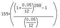 159%2A%28%28%281%2B0.05%2F12%29%5E288-1%29%2F%28%280.05%2F12%29%29%29