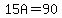 15A=90