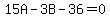 15A+-+3B+-+36+=+0