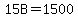 15B=1500