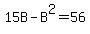 15B-B%5E2=56