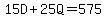15D%2B25Q=575