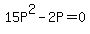 15P%5E2-2P=0