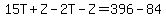 15T%2BZ-2T-Z=396-84