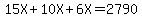 15X%2B10X%2B6X=2790