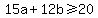 15a+%2B+12b+%3E=+20