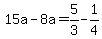15a-8a=5%2F3-1%2F4