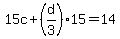 15c%2B%28d%2F3%2915=14