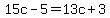 15c-5=13c%2B3