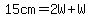 15cm=2W%2BW