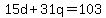 15d%2B31q=103