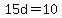 15d=10
