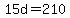 15d=210