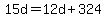 15d+=+12d+%2B+324