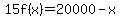 15f%28x%29=20000-x