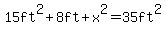 15ft%5E2%2B8ft%2Bx%5E2=35ft%5E2