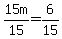15m%2F15+=+6%2F15