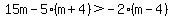 15m-5%28m%2B4%29%3E-2%28m-4%29