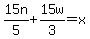 15n%2F5%2B15w%2F3=x