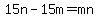 15n-15m=mn