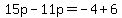 15p-11p=-4%2B6