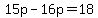 15p-16p=18