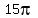 15pi