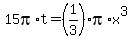 15pi%2At=%281%2F3%29%2Api%2Ax%5E3