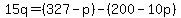 15q=%28327-p%29-%28200-10p%29