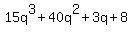 15q%5E3+%2B+40q%5E2+%2B+3q+%2B+8