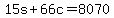 15s%2B66c+=+8070