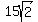 15sqrt%282%29